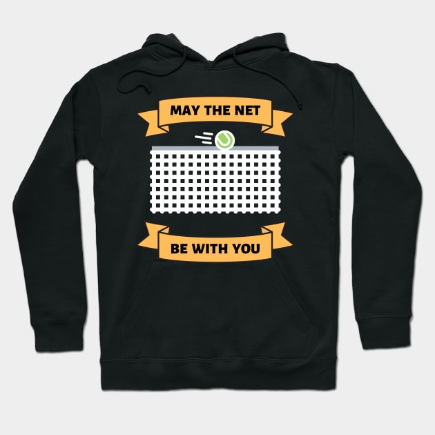 May The Net Be With You US OPEN Tennis. Hoodie by TopTennisMerch